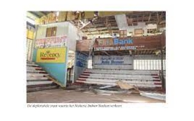 Nickerie Indoor Stadion verkeert in deplorabele staat