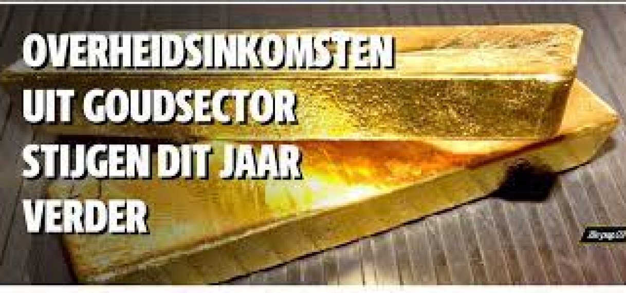 Overheidsinkomsten uit goudsector stijgen dit jaar verder